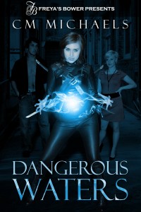 Cover for DANGEROUS WATERS by C.M. Michaels (Publisher: Freya's Bower)