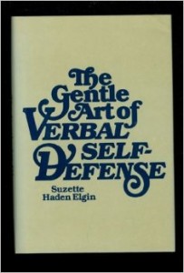 Cover for The Gentle Art of Verbal Self-Defense by Suzette Haden Elgin, recommended by Cat Rambo