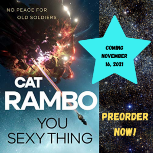 Cover of the space opera novel, You Sexy Thing, by Cat Rambo, published November 16, 2021