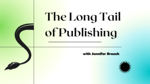 The Long Tail of Publishing with Jennifer Brozek