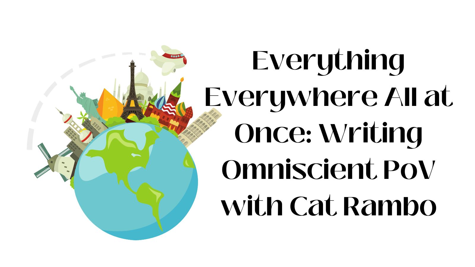 Everything Everywhere All at Once: Writing Omniscient PoV with Cat Rambo
